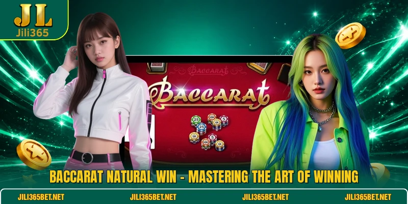Baccarat Natural Win - Mastering The Art Of Winning
