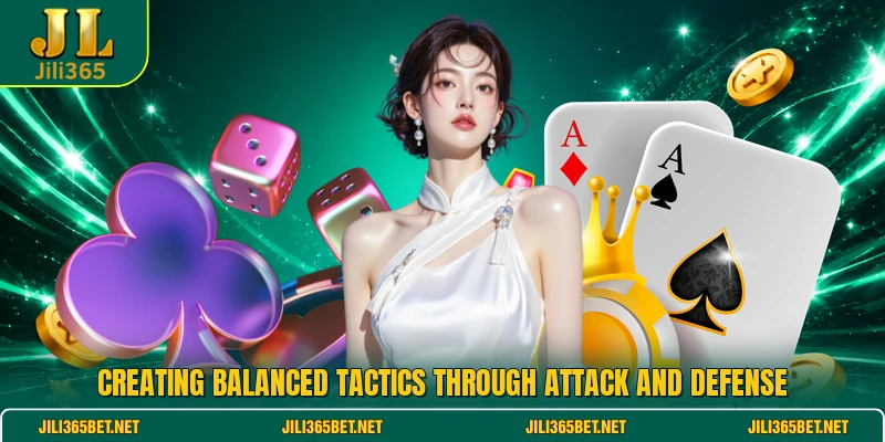 Creating balanced tactics through attack and defense