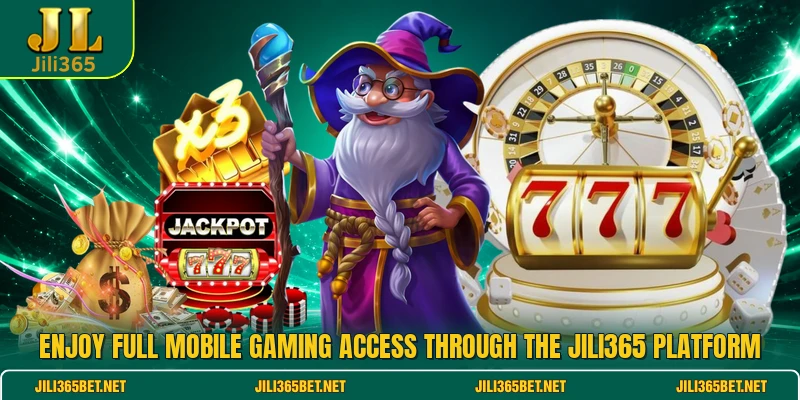 Enjoy full mobile gaming access through the JILI365 platform