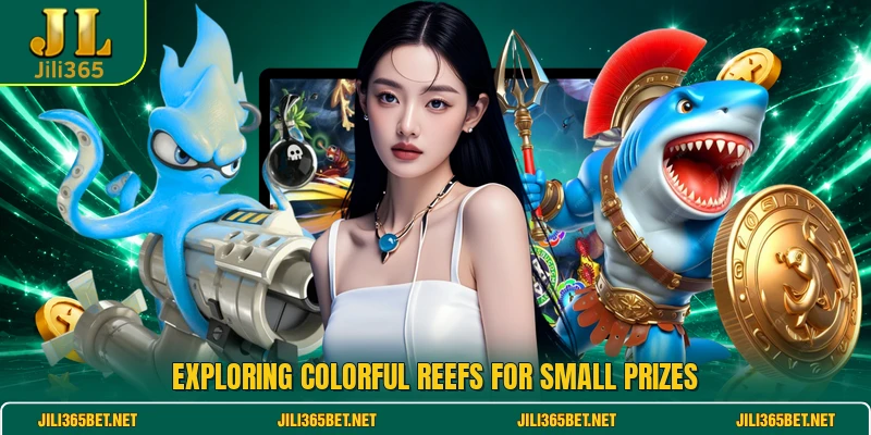 Exploring colorful reefs for small prizes