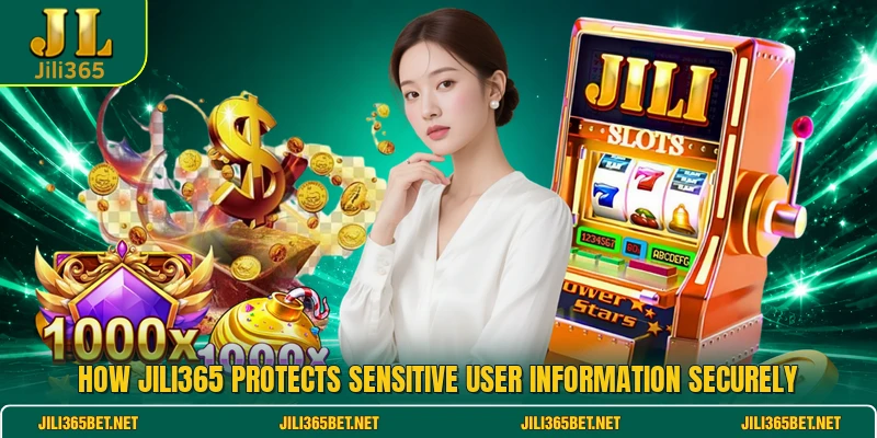 How JILI365 protects sensitive user information securely