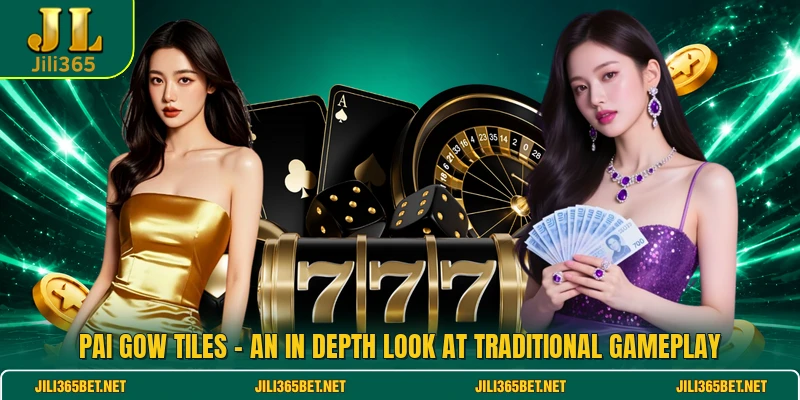 Pai Gow Tiles - An In Depth Look At Traditional Gameplay