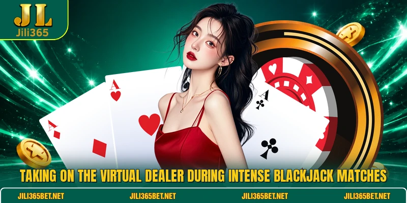 Taking on the virtual dealer during intense blackjack matches