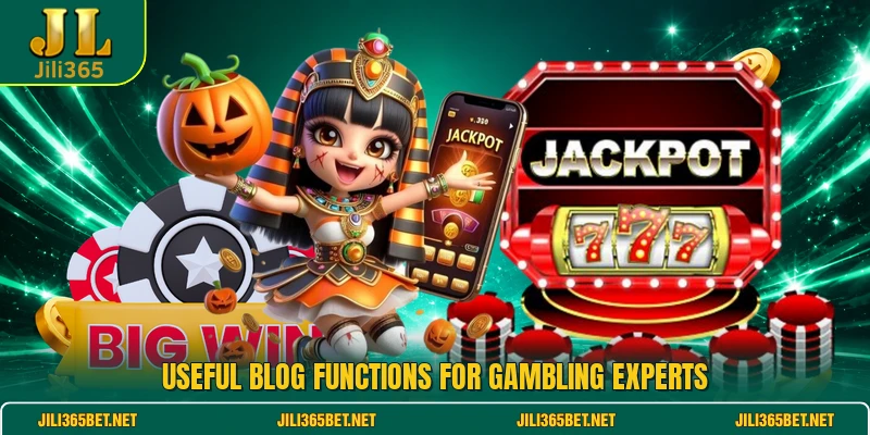 Useful blog functions for gambling experts